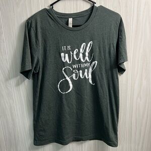 It is well with my soul T-shirt
